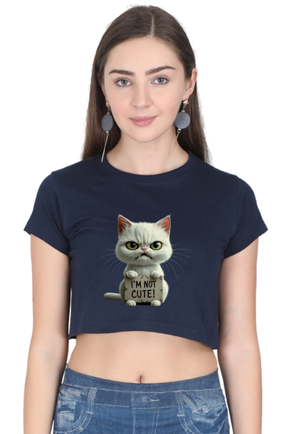 Brow I'm not cute cat Crop Top Women