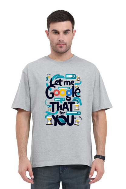 Brow Let Me Google That Classis Oversized T-Shirt