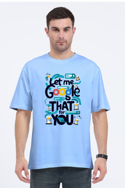 Brow Let Me Google That Classis Oversized T-Shirt